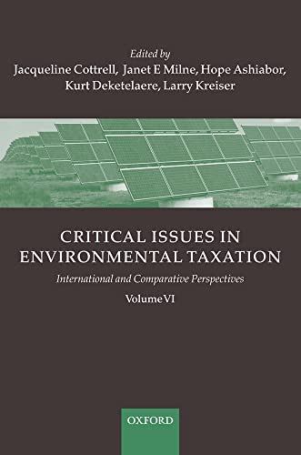 Stock image for Critical Issues in Environmental Taxation: Volume VI: International and Comparative Perspectives for sale by Daedalus Books