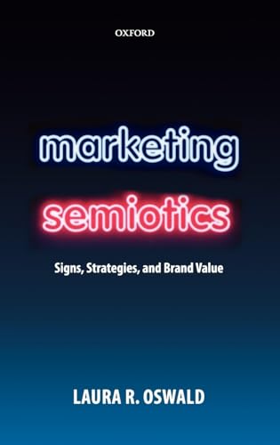 9780199566495: Marketing Semiotics: Signs, Strategies, and Brand Value