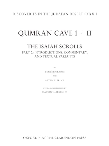 Discoveries in the Judaean Desert XXXII: Qumran Cave 1: II. The Isaiah Scrolls: Part 2: Introductions, Commentary, and Textual Variants (9780199566679) by Ulrich, Eugene; Flint, Peter W.
