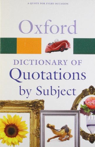 Beispielbild fr Oxford Dictionary of Quotations by Subject zum Verkauf von Better World Books: West