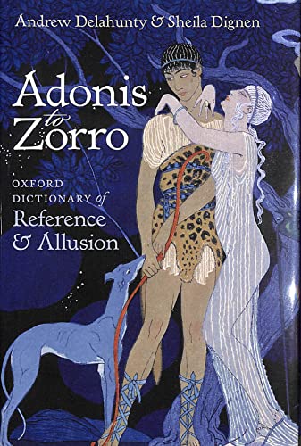 Imagen de archivo de Adonis to Zorro: Oxford Dictionary of Reference and Allusion a la venta por Goldstone Books