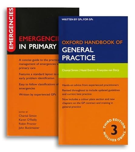 Oxford Handbook of General Practice and Emergencies in Primary Care Pack (9780199567980) by Simon, Chantal; Everitt, Hazel; Van Dorp, Francois