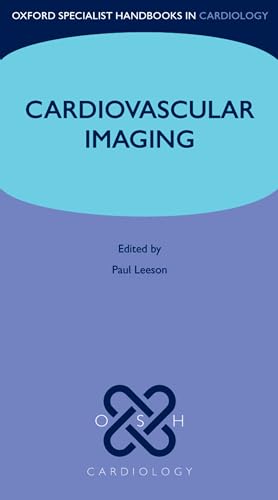 Imagen de archivo de Cardiovascular Imaging (Oxford Specialist Handbooks in Cardiology) a la venta por HPB-Red