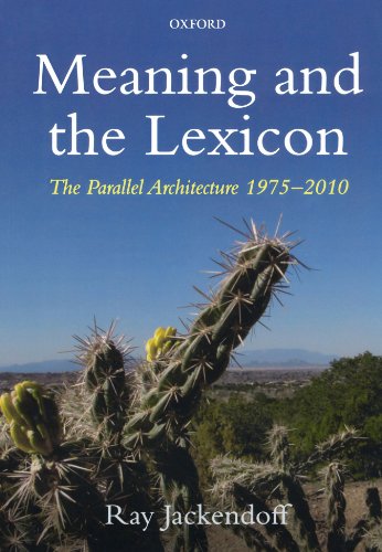 9780199568888: Meaning And The Lexicon: The Parallel Architecture 1975-2010