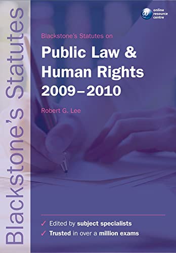 Blackstone's Statutes on Public Law and Human Rights 2009-2010 (Blackstone's Statute Book Series) (9780199569243) by Lee, Robert G.