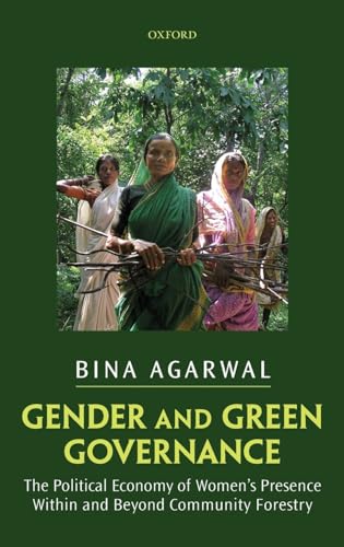 Stock image for Gender and Green Governance: The Political Economy of Women's Presence Within and Beyond Community Forestry for sale by Lucky's Textbooks