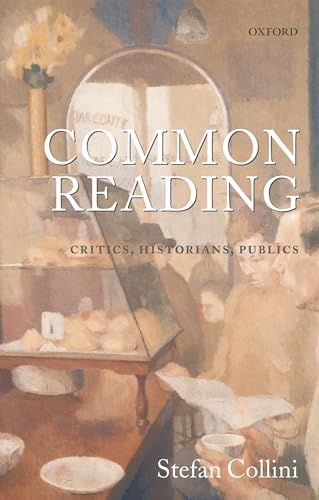 9780199569793: Common Reading: Critics, Historians, Publics