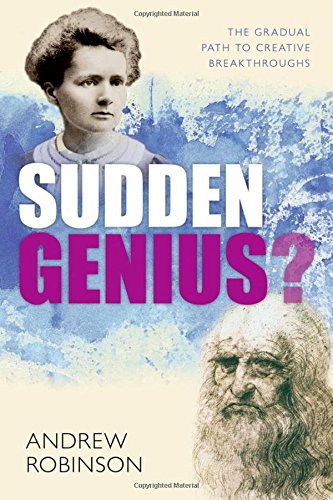 9780199569953: Sudden Genius?: The Gradual Path to Creative Breakthroughs