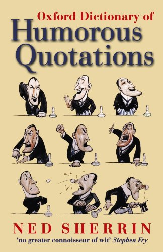 9780199570065: Oxford Dictionary of Humorous Quotations