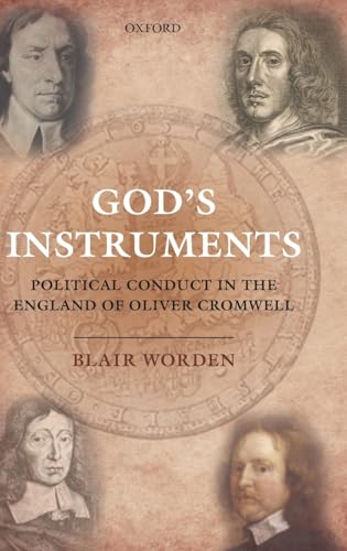Imagen de archivo de God's Instruments: Political Conduct in the England of Oliver Cromwell a la venta por HPB-Red
