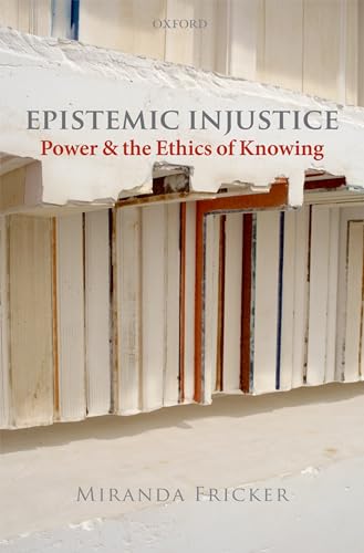 Stock image for Epistemic Injustice: Power and the Ethics of Knowing for sale by BooksRun