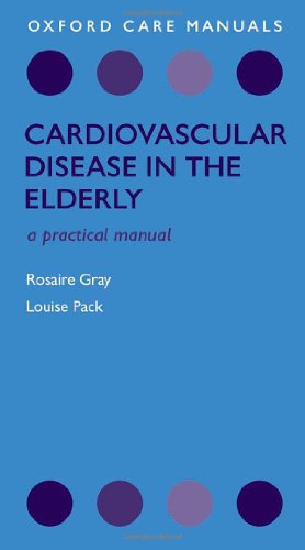 Stock image for Cardiovascular Disease in the Elderly: A Practical Manual (Oxford Care Manuals) for sale by Anybook.com