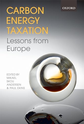 Stock image for Carbon-Energy Taxation: Lessons from Europe for sale by Powell's Bookstores Chicago, ABAA