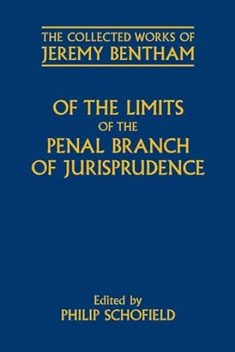 Of the limits of the penal branch of jurisprudence. - Bentham, Jeremy.