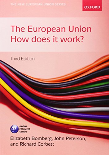 Beispielbild fr The European Union: How Does it Work? (The New European Union Series) zum Verkauf von WorldofBooks