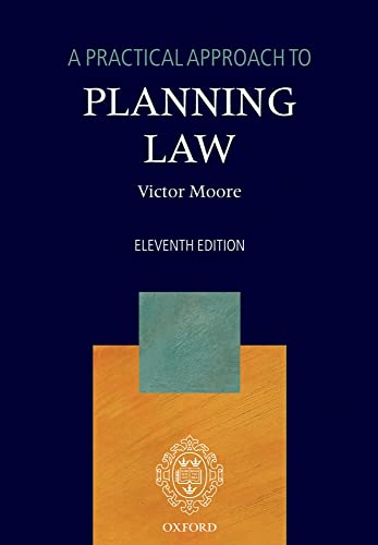 A Practical Approach to Planning Law (9780199570898) by Moore, Victor