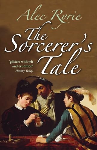 Beispielbild fr The Sorcerer's Tale: Faith and Fraud in Tudor England zum Verkauf von Reliant Bookstore