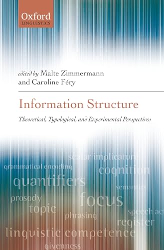 Information Structure: Theoretical, Typological, and Experimental Perspectives (Oxford Linguistics)