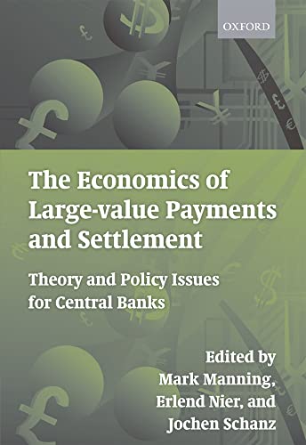 The Economics of Large-value Payments and Settlement: Theory and Policy Issues for Central Banks