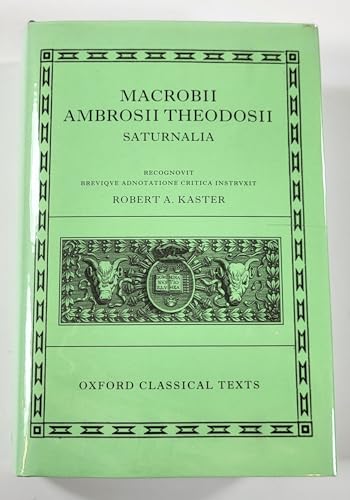 9780199571192: Macrobii Ambrosii Theodosii Saturnalia (Oxford Classical Texts)