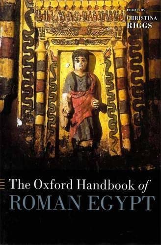 The Oxford Handbook of Roman Egypt - Riggs, Christina