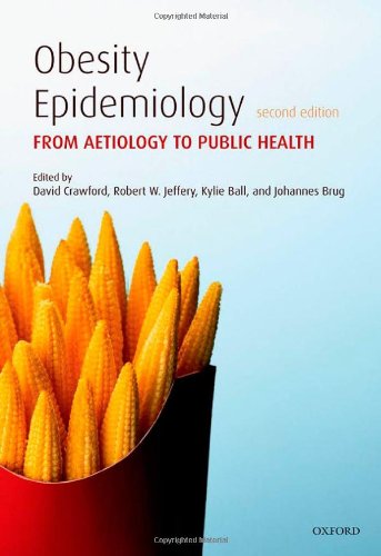 Obesity Epidemiology: From Aetiology to Public Health (9780199571512) by Crawford, David; Jeffery, Robert W.; Ball, Kylie; Brug, Johannes