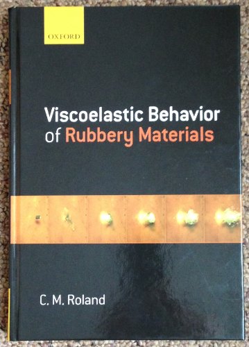 9780199571574: Viscoelastic Behavior of Rubbery Materials