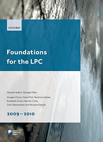 Foundations for the LPC 2009-2010 (9780199571628) by Miles, George; Firth, Clare; Denyer, Paulene; Ollerenshaw, Zoe; Laidlaw, Pauline; Clout, Imogen; Cutts, Rachel; Smart, Elizabeth