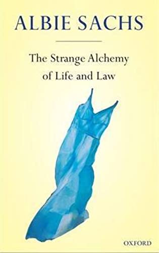 The Strange Alchemy of Life and Law (9780199571796) by Sachs, Albie