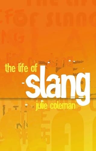 9780199571994: The Life of Slang