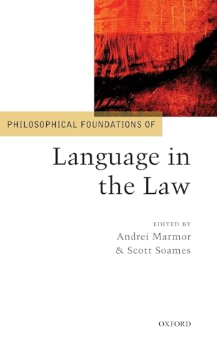 Imagen de archivo de Philosophical Foundations of Language in the Law (Philosophical Foundations of Law) a la venta por GF Books, Inc.