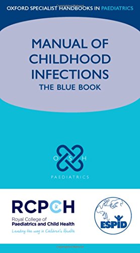 9780199573585: Manual of Childhood Infections: The Blue Book (Oxford Specialist Handbooks in Paediatrics)