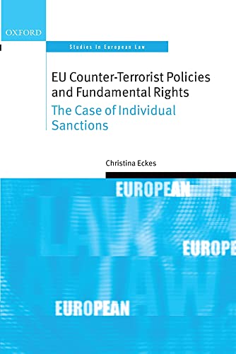 EU Counter-Terrorist Policies and Fundamental Rights: The Case of Individual Sanctions (Oxford St...