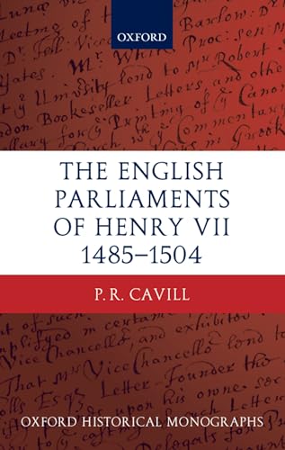 9780199573837: The English Parliaments of Henry VII 1485-1504 (Oxford Historical Monographs)