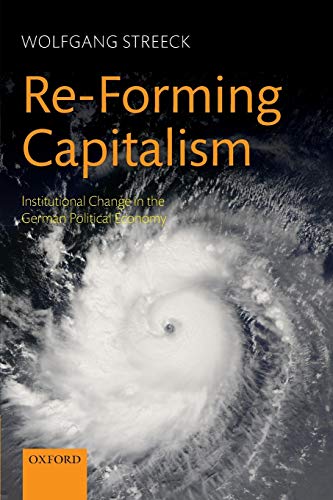 Stock image for Re-Forming Capitalism: Institutional Change in the German Political Economy for sale by Chiron Media