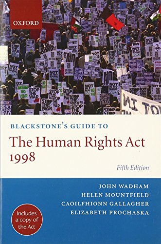 Blackstone's Guide to the Human Rights Act 1998 (Blackstone's Guide Series) (9780199574421) by Wadham, John; Mountfield, Helen; Gallagher, Caoilfhionn; Prochaska, Elizabeth