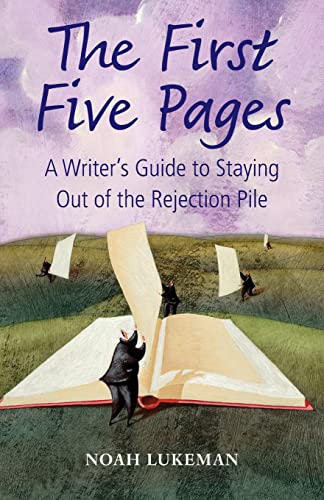 Imagen de archivo de The First Five Pages: A Writer's Guide to Staying Out of the Rejection Pile a la venta por Goldstone Books