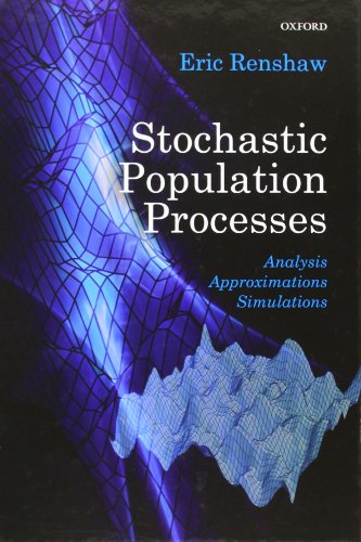 Stock image for Stochastic Population Processes: Analysis, Approximations, Simulations for sale by GF Books, Inc.