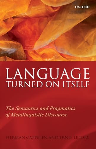Imagen de archivo de Language Turned on Itself: The Semantics and Pragmatics of Metalinguistic Discourse a la venta por Book House in Dinkytown, IOBA