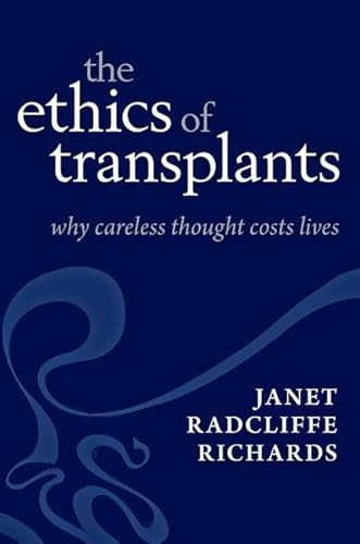 Beispielbild fr The Ethics of Transplants: Why Careless Thought Costs Lives zum Verkauf von WorldofBooks