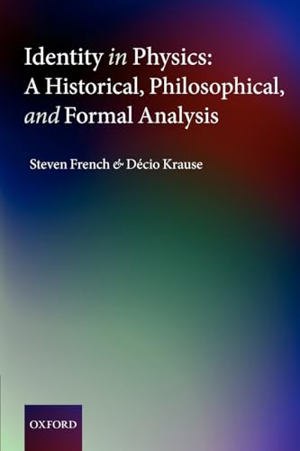 9780199575633: Identity in Physics: A Historical, Philosophical, and Formal Analysis