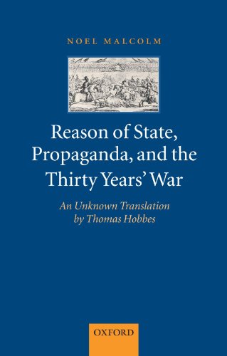 Beispielbild fr Reason of State, Propaganda, and the Thirty Years' War: An Unknown Translation by Thomas Hobbes zum Verkauf von Reifsnyder Books