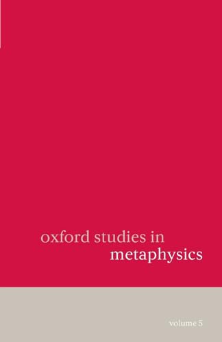 Imagen de archivo de Oxford Studies in Metaphysics: Volume 5 Volume 5 a la venta por HPB-Red