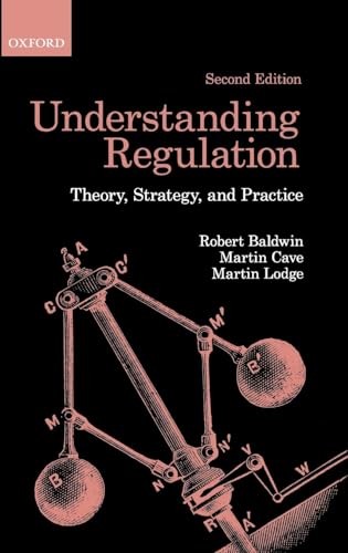 Understanding Regulation: Theory, Strategy, and Practice (9780199576081) by Baldwin, Robert; Cave, Martin; Lodge, Martin