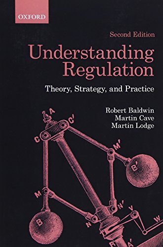 Understanding Regulation: Theory, Strategy, and Practice, 2nd Edition (9780199576098) by Baldwin, Robert