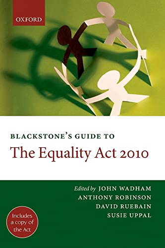 Blackstone's Guide to the Equality Act 2010 (9780199576104) by Wadham, John; Ruebain, David; Robinson, Anthony; Uppal, Susie