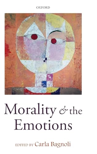 9780199577507: Morality and the Emotions