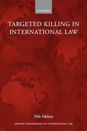 9780199577903: Targeted Killing in International Law (Oxford Monographs in International Law)
