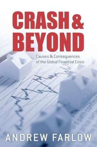 Beispielbild fr Crash and Beyond : Causes and Consequences of the Global Financial Crisis zum Verkauf von Better World Books