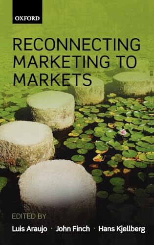 9780199578061: Reconnecting Marketing to Markets